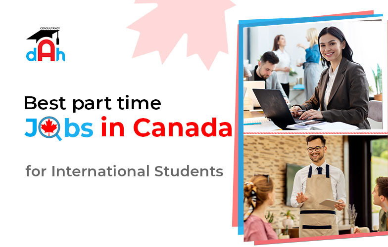 Best Part time Jobs for International Students in Canada